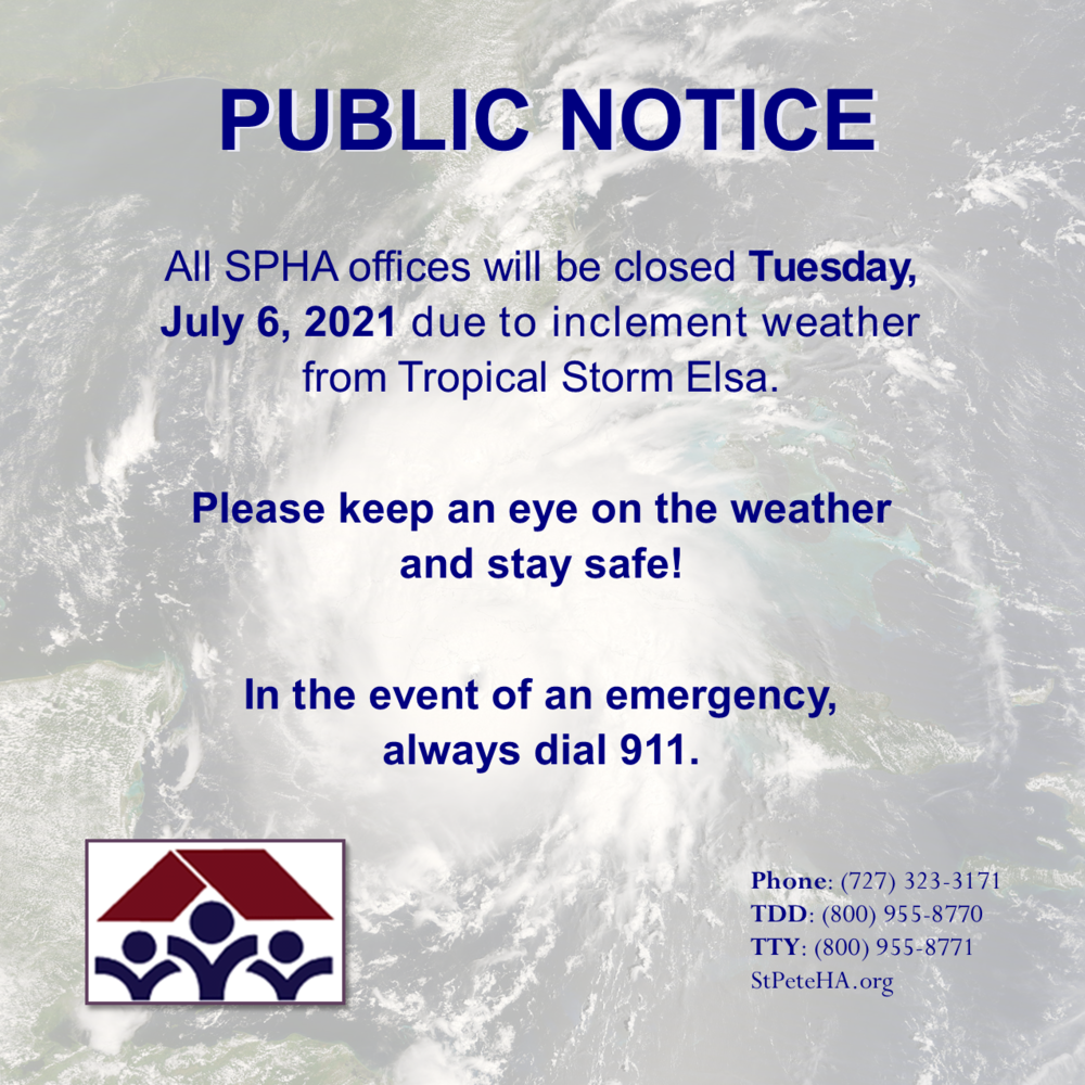PUBLIC NOTICE - Offices closed due to Tropical Storm Elsa (07/05/2021) -  News Archives - St. Petersburg Housing Authority - RISE | St. Petersburg,  Florida